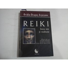 REIKI  -  INTRE MIT SI REALITATE (SUBLINIERI CU CREIONUL)   -  OVIDIU-DRAGOS ARGESANU  -  (PRO DAO)